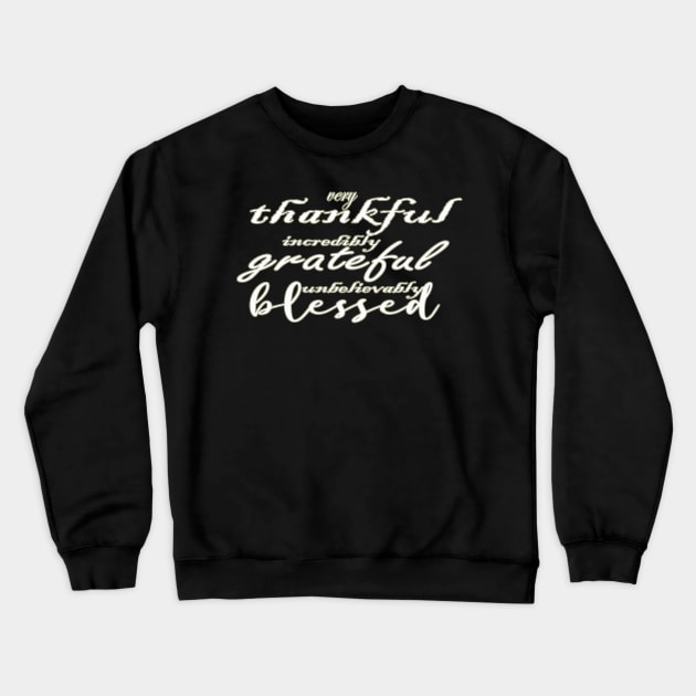 Thankful | Blessed Fall  | Inspirational  | Thankful and Blessed  | Greatful | Thanksgiving Crewneck Sweatshirt by elmouden123